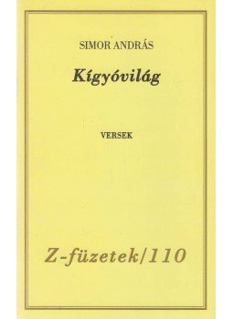Simor András - Kígyóvilág (dedikált) Simor András - Kígyóvilág (dedikált), Budapest 2005 antikvár könyv