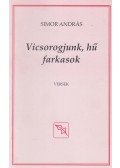 Simor András - Vicsorogjunk, hű farkasok (dedikált)