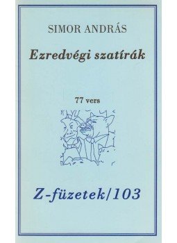 Simor András - Ezredvégi szatírák (dedikált) Simor András - Ezredvégi szatírák (dedikált), Budapest 2003 antikvár könyv