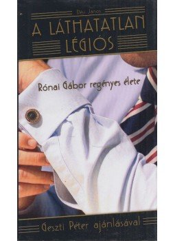 Dési János - A láthatatlan légiós (dedikált) Dési János - A láthatatlan légiós (dedikált), Pécs 2015 antikvár könyv