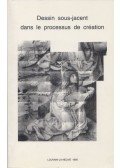 Héléne Verougstraete,Roger van Schoute - Dessin sous-jacent dans le processus de création