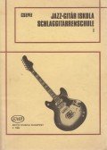 Csepei Tibor - Jazz-gitár iskola - Schlaggitarrenschule I.