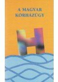 Ajkay Zoltán,Kullmann Lajos - A magyar kórházügy / A Magyar kórházügy című könyv összefoglaló kivonata