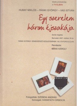 Karafiáth Orsolya, Ránki György, Vas István - Egy szerelem három éjszakája Karafiáth Orsolya, Ránki György, Vas István - Egy szerelem három éjszakája, Budapest 0 antikvár könyv