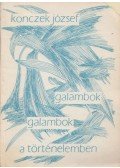 Konczek József - Galambok, galambok a történelemben