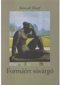 Konczek József - Formáért sóvárgó (dedikált)