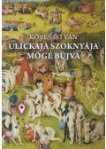 Köves István - Ulickaja szoknyája mögé bújva (dedikált)
