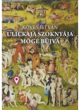 Köves István - Ulickaja szoknyája mögé bújva (dedikált) Köves István - Ulickaja szoknyája mögé bújva (dedikált), 0 antikvár könyv