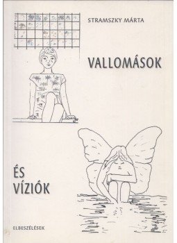 Stramszky Márta - Vallomások és víziók Stramszky Márta - Vallomások és víziók, Budapest 2012 antikvár könyv