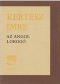 Kertész Imre - Az angol lobogó