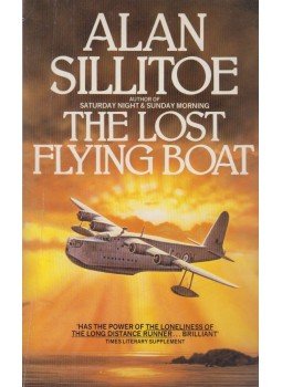 Alan Sillitoe - The Lost Flying Boat Alan Sillitoe - The Lost Flying Boat, 1983 antikvár könyv