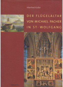 Manfred Koller - Der Flugelaltar Von Michael Pacher in St. Wolfgang, Wien 1998 antikvár könyv