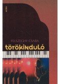 Felszeghy Csaba - Törökinduló (dedikált)