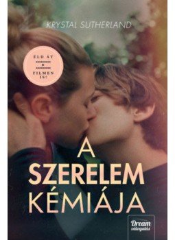 Krystal Sutherland - A szerelem kémiája - Filmes borítóval Krystal Sutherland - A szerelem kémiája - Filmes borítóval, null 2021 antikvár könyv