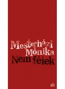 Mesterházi Mónika - Nem félek Mesterházi Mónika - Nem félek, null 2021 antikvár könyv