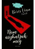 Boris Vian, OuliPo - Nem úszhatjuk meg