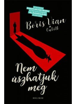 Boris Vian, OuliPo - Nem úszhatjuk meg, null 2021 antikvár könyv