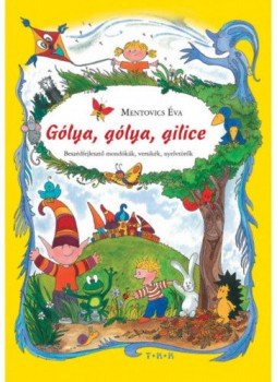 MentovicsÉva - Gólya, gólya, gilice MentovicsÉva - Gólya, gólya, gilice, null 2021 antikvár könyv