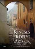 Szász András,Bagyinszki Zoltán - Kincses erdélyi városok