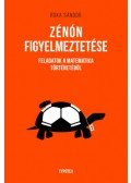 Róka Sándor - Zénón figyelmeztetése - Feladatok a matematika történetéből