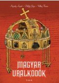 Pálffy Géza, Velkey Ferenc, Nógrády Árpád - Magyar uralkodók