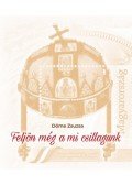 Döme Zsuzsa - Feljön még a mi csillagunk - 77 vers nemzetről, hazáról