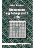 Fehér Krisztián - Játékprogram egy hétvége alatt! 1.rész