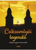 Hunyadi Csaba Zsolt - Csíksomlyói legenda - Erdélyi magyar írók novellái