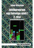 Fehér Krisztián - Játékprogram egy hétvége alatt! 2.rész