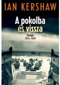 Ian Kershaw - A pokolba és vissza - Európa 1914-1949