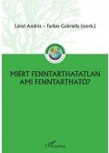 Lányi András, Farkas Gabriella - Miért fenntarthatatlan, ami fenntartható?
