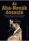 L.SIMON LÁSZLÓ - Az Aba-Novák dosszié - Szöveggyűjtemény Aba-Novák Vilmos és Székesfehérvár kapcsolatáról