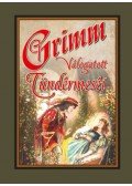 Grimm testvérek - Grimm válogatott tündérmeséi