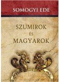 Somogyi Ede - Szumirok és magyarok