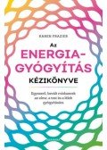 Karen Frazier - Az energiagyógyítás kézikönyve