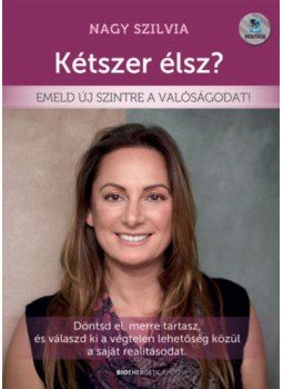 Nagy Szilvia - Kétszer élsz? Nagy Szilvia - Kétszer élsz?, Budapest 2021 antikvár könyv