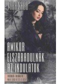 Mira Sabo - Amikor elszabadulnak az indulatok