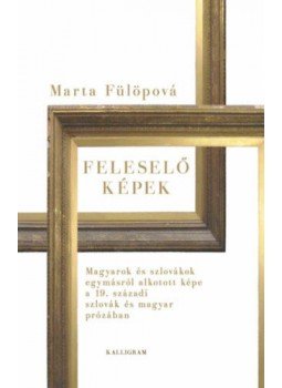 Marta Fülöpová - Feleselő képek Marta Fülöpová - Feleselő képek, null 2021 antikvár könyv