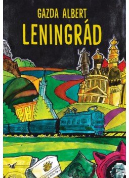 Gazda Albert - Leningrád Gazda Albert - Leningrád, Budapest 2021 antikvár könyv