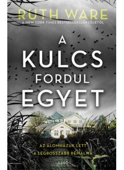 Ruth Ware - A kulcs fordul egyet Ruth Ware - A kulcs fordul egyet, 2021 antikvár könyv