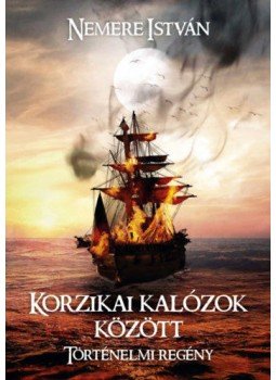 Nemere István - Korzikai kalózok között Nemere István - Korzikai kalózok között, null 2021 antikvár könyv