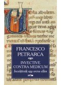 Francesco Petrarca - Invective contra medicum - Invektívák egy orvos ellen