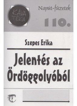 Szepes Erika - Jelentés az ördöggolyóból Szepes Erika - Jelentés az ördöggolyóból, Budapest 0 antikvár könyv