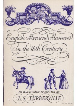A. S. Turberville - English Men and Manners in the Eighteenth Century, New York 1961 antikvár könyv