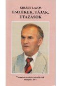 Király Lajos - Emlékek, tájak, utazások (dedikált)