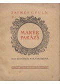 Zaymus Gyula - Marék parázs