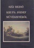 Szíj Rezső - Krupa József művészetéről