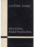 Györe Imre - Fényem, feketeségem