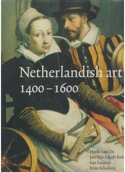 Jan Piet Filedt Kok, Annemick Overbeek - Netherlandish Art in the Rijksmuseum, 1400-1600 Jan Piet Filedt Kok, Annemick Overbeek - Netherlandish Art in the Rijksmuseum, 1400-1600, 2000 antikvár könyv