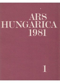 Bernáth Mária - Ars Hungarica 1981/1 Bernáth Mária - Ars Hungarica 1981/1, Budapest 1981 antikvár könyv